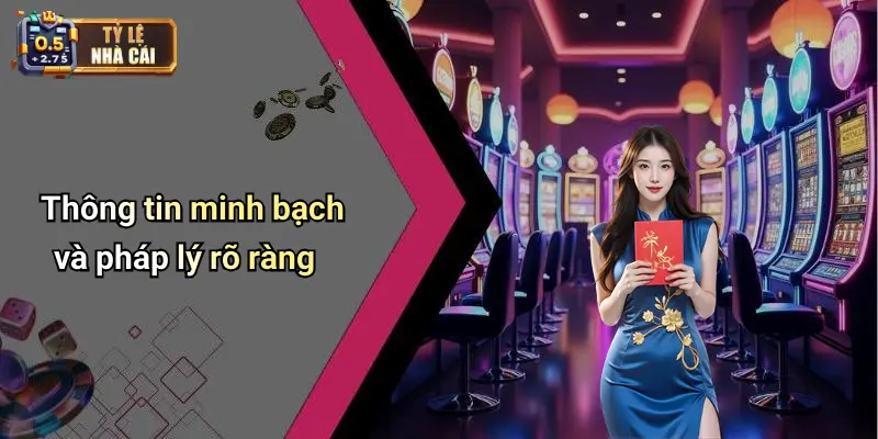 Thông tin minh bạch và pháp lý rõ ràng