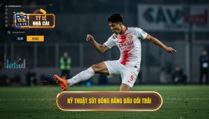 Kỹ thuật sút bóng bằng đầu gối trái